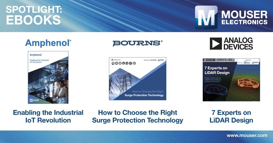 Mouser Spotlight : eBooks - Mouser propose une large gamme d’eBooks didactiques destinés aux ingénieurs de conception